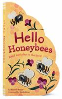 Hello Honeybees: Read and play in the hive! 145216892X Book Cover