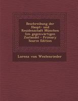 Beschreibung Der Haupt- Und Residenzstadt Munchen 3741150746 Book Cover