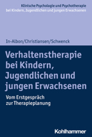 Verhaltenstherapie Bei Kindern, Jugendlichen Und Jungen Erwachsenen: Vom Erstgesprach Zur Therapieplanung (Klinische Psychologie Und Psychotherapie ... Und Jungen Erwachsenen) (German Edition) 3170356534 Book Cover
