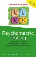 Psychometric Testing: 1000 Ways to assess your personality, creativity, intelligence and lateral thinking 0471523763 Book Cover