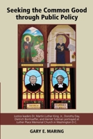 Seeking the Common Good through Public Policy 1678089656 Book Cover