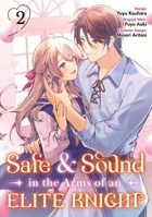 Safe & Sound in the Arms of an Elite Knight: Volume 2 (Manga) 1718391692 Book Cover