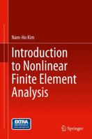 Introduction to Nonlinear Finite Element Analysis 1489978003 Book Cover