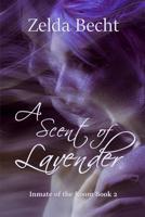 A Scent of Lavender 1547295821 Book Cover