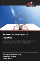 Tovaroznavstvo per la logistica (Italian Edition) 6206566048 Book Cover