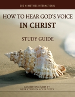 How to Hear Gods Voice In Christ 0988737612 Book Cover