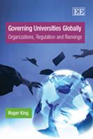 Governing Universities Globally: Organizations, Regulation and Rankings 1849808848 Book Cover