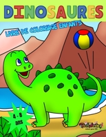 Dinosaures Livre de Coloriage Enfants: Livre de coloriage pour enfants de 4 à 8 ans, drôles de dinosaures, coloriage enfants (French Edition) B084QLSKVR Book Cover