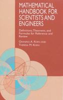 Mathematical Handbook for Scientists and Engineers: Definitions, Theorems, and Formulas for Reference and Review 0486411478 Book Cover