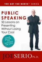 Public Speaking: 50 Lessons on Presenting Without Losing Your Cool 0990021602 Book Cover