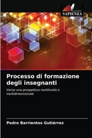 Processo di formazione degli insegnanti: Verso una prospettiva multilivello e multidimensionale 620405161X Book Cover