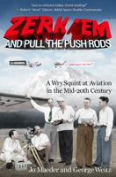 Zerk 'Em and Pull the Push Rods: A Wry Squint at Aviation in the Mid-20th Century 0985548258 Book Cover