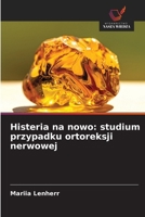 Histeria na nowo: studium przypadku ortoreksji nerwowej (Polish Edition) 6208982049 Book Cover