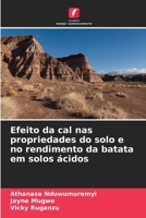Efeito da cal nas propriedades do solo e no rendimento da batata em solos ácidos (Portuguese Edition) 6209858031 Book Cover