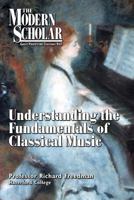 Understanding the Fundamentals of Great Music (The Modern Scholar) 1402558791 Book Cover