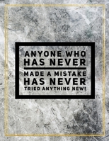 Anyone who has never made a mistake has never tried anything new.: College Ruled Marble Design 100 Pages Large Size 8.5" X 11" Inches Glossy Notebook 1087829925 Book Cover