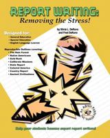 Report Writing: Removing the Stress! 0983700656 Book Cover