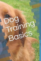 Dog Training Basics B0DQDB23M5 Book Cover