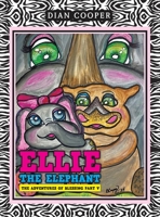 Ellie The Elephant: The Adventures of Blessing Part V 1489751130 Book Cover