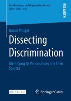 Dissecting Discrimination: Identifying Its Various Faces and Their Sources 3658345683 Book Cover
