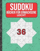 Sudoku Bücher für Erwachsene leicht: 200 Sudokus von easy mit Lösungen Für Erwachsene,Kinder (German Edition) B086ML1CSW Book Cover