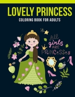 Lovely Princess Coloring Book For Adults: Adult Coloring Book with Stress Relieving Lovely Princess Coloring Book Designs for Relaxation 1651883459 Book Cover
