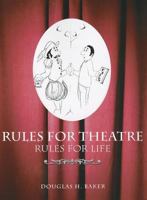 Rules for Theatre, Rules for Life 055505425X Book Cover