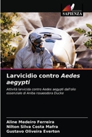 Larvicidio contro Aedes aegypti 6203171077 Book Cover