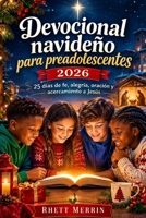 Devocional navideño para preadolescentes 2026: 25 días de fe, alegría, oración y acercamiento a Jesús (Spanish Edition) B0HJHTBXLC Book Cover