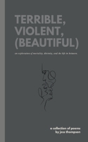 terrible, violent, (beautiful) 9357443924 Book Cover