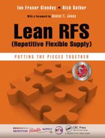 Lean Rfs (Repetitive Flexible Supply): Putting the Pieces Together 146657819X Book Cover