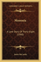Mononia: A Love Story of 'forty-Eight 114473410X Book Cover