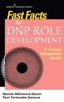 Fast Facts for Dnp Role Development: A Career Navigation Guide 0826136842 Book Cover