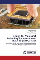 Design for Yield and Reliability for Nanometer CMOS Digital Circuits 365951361X Book Cover