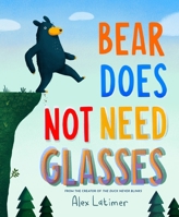 Bear Does Not Need Glasses 1250467659 Book Cover