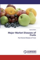 Major Market Diseases of Fruits: Post Harvest Diseases of Fruits 6200437009 Book Cover