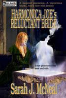 Harmonica Joe's Reluctant Bride 1499214715 Book Cover