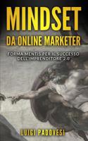 MINDSET da Online Marketer: Forma Mentis per il Successo dell'Imprenditore 2.0 1095461222 Book Cover