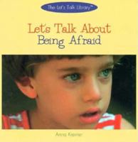 Let's Talk About Being Afraid (The Let's Talk Library) 0823923053 Book Cover