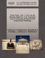 Fluor Corp., Ltd., v. U.S. ex rel Mosher Steel Co. U.S. Supreme Court Transcript of Record with Supporting Pleadings 1270626094 Book Cover