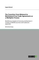 The Transition from Bilateral to Multilateral Free Trade Agreements as a Multiplier Process 3640820290 Book Cover