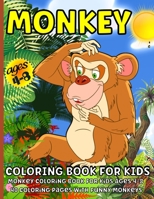 Monkey Coloring Book: Monkey Coloring Book for Kids Ages 4-8 6069607902 Book Cover