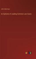 An Epitome of Leading Common Law Cases 3368805126 Book Cover