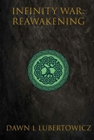 Infinity War: Reawakening 1719106517 Book Cover