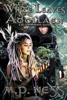 The White Leaves of Addl'laen: A Glitterverse Novel B08L473TN1 Book Cover