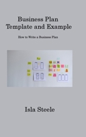 Business Plan Template and Example: How to Write a Business Plan 1806316226 Book Cover