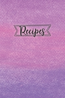 Recipes: Blank Recipe Book Journal Organizer to Write In, Fill in Your Favorite Recipes and Family Meals - 1691056006 Book Cover
