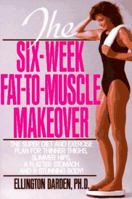 Six-Week Fat-to-Muscle Makeover 0399134069 Book Cover