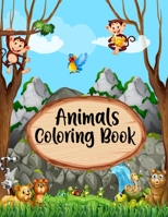 Animals Coloring Book: A Simple Animal Coloring Book for Kids, Toddlers, Men, & Women - Stress Relieving Animals Coloring Book for Daughter, Grandchild, Nephew, Best Coloring Book Gift From Grandma 1650226500 Book Cover