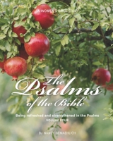 The Psalms of the Bible: Being refreshed and strengthened in the Psalms, Volume 4 B0GK1SYFTR Book Cover